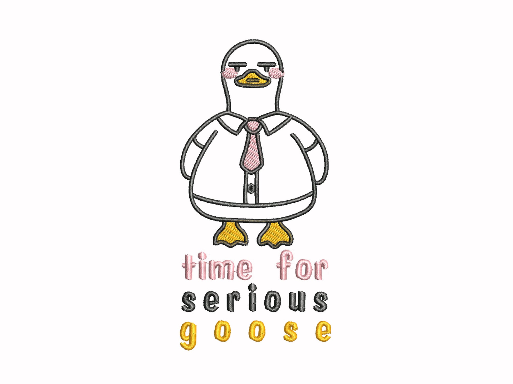 An embroidered white t-shirt design of a cute cartoon goose wearing a suit and tie with text underneath that time for serious goose