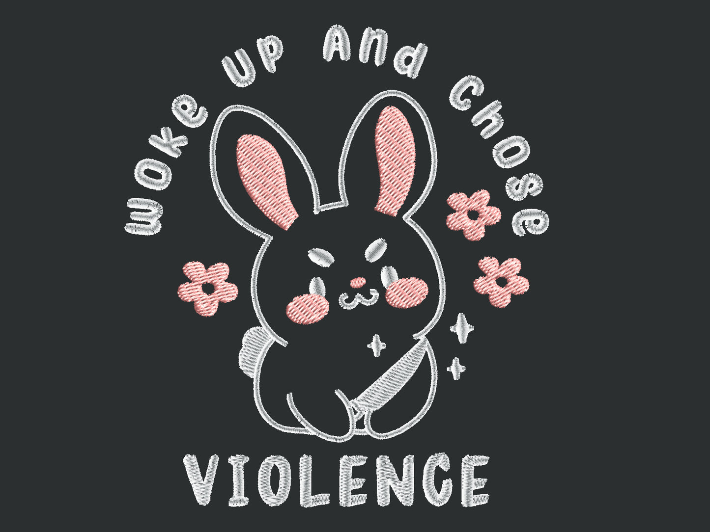 An embroidered dark grey t-shirt with a cute chibi bunny and the text Woke Up And Chose Violence.