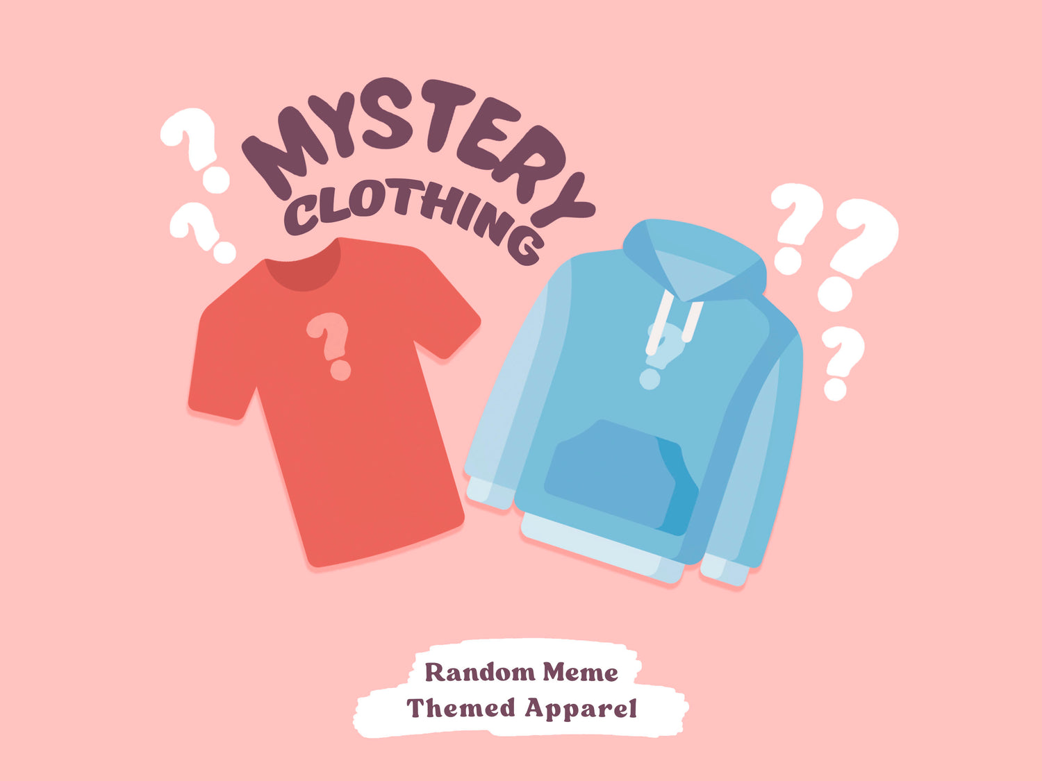 A red t-shirt and blue hoodie illustration surrounded by question marks and the text mystery clothing random meme themed apparel