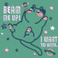 Beam Me Up Ich will weg! Weltraum Alien Katzenrucksack