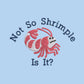 Not So Shrimple Is It? Shrimp Embroidered Top