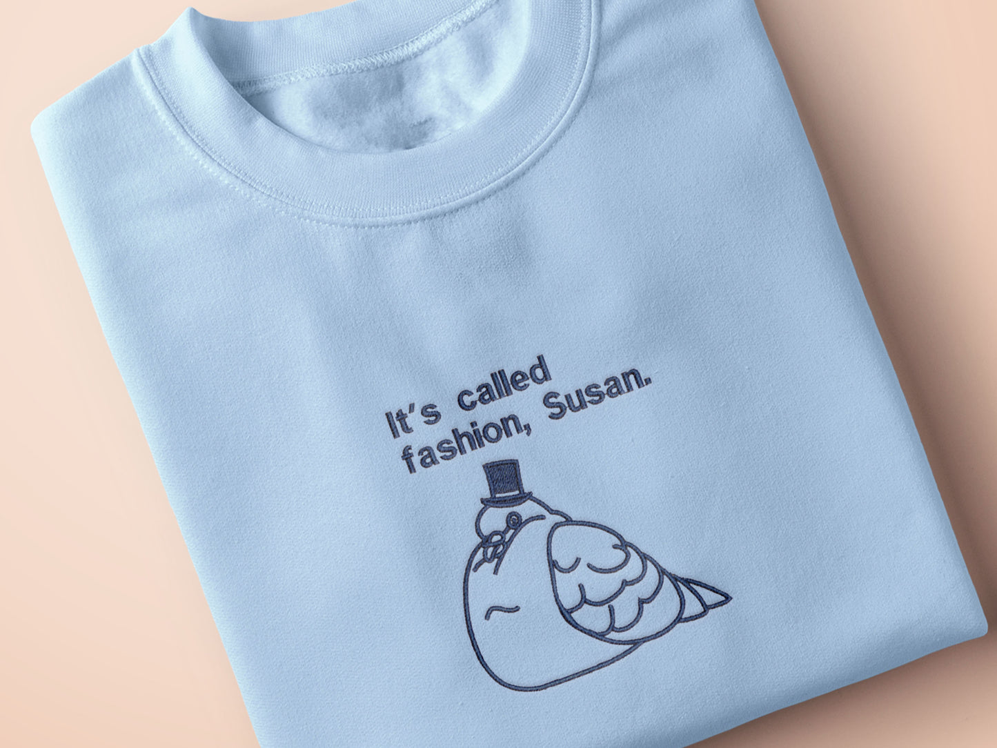 "Ça s'appelle la mode, Susan" T-shirt ou sweat à capuche Pigeon 