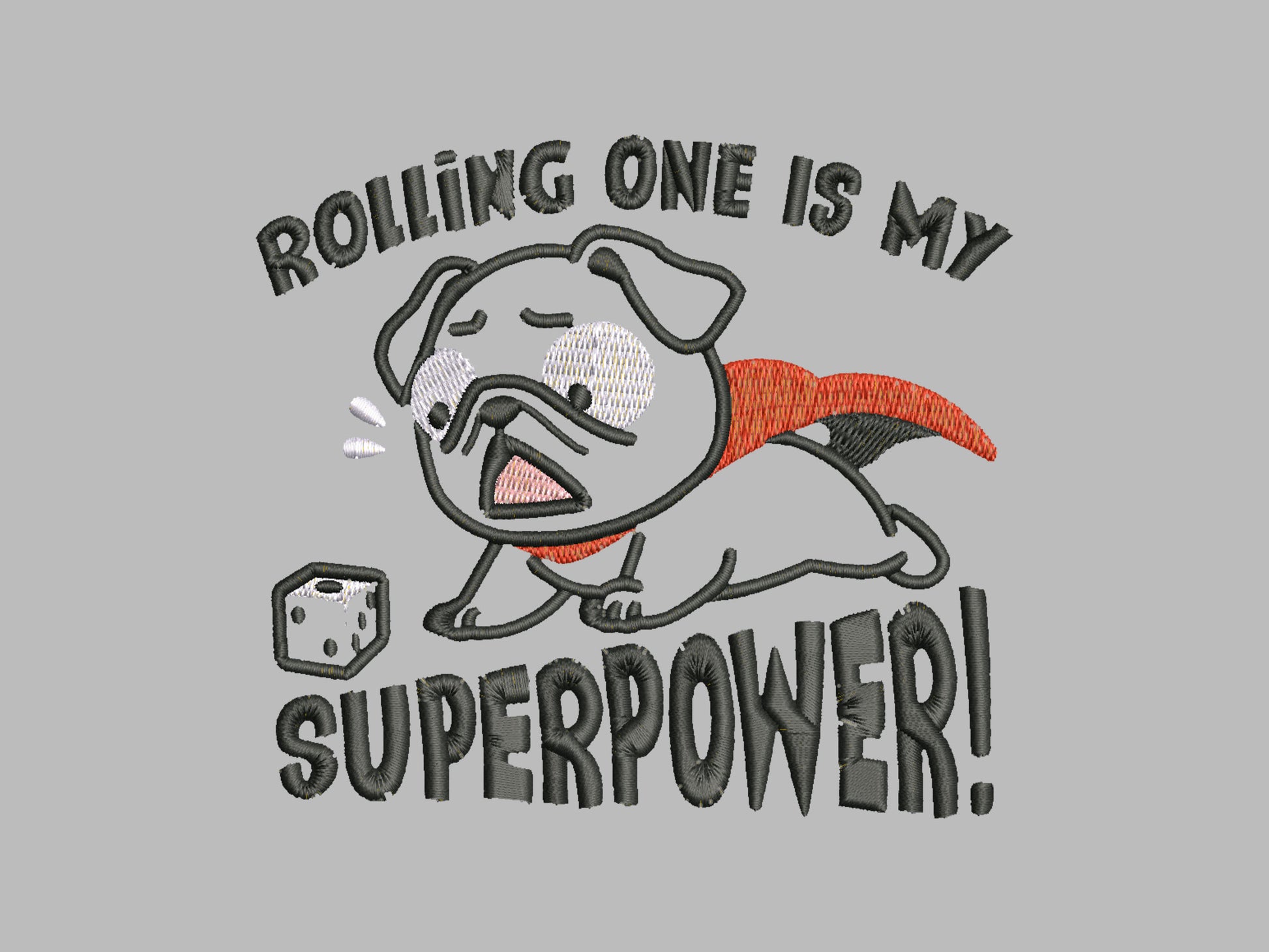 An Embroidered light grey t-shirt design of a cute chibsuper dog wearing a red cape panicked at a dice with the text rolling one is my superpower