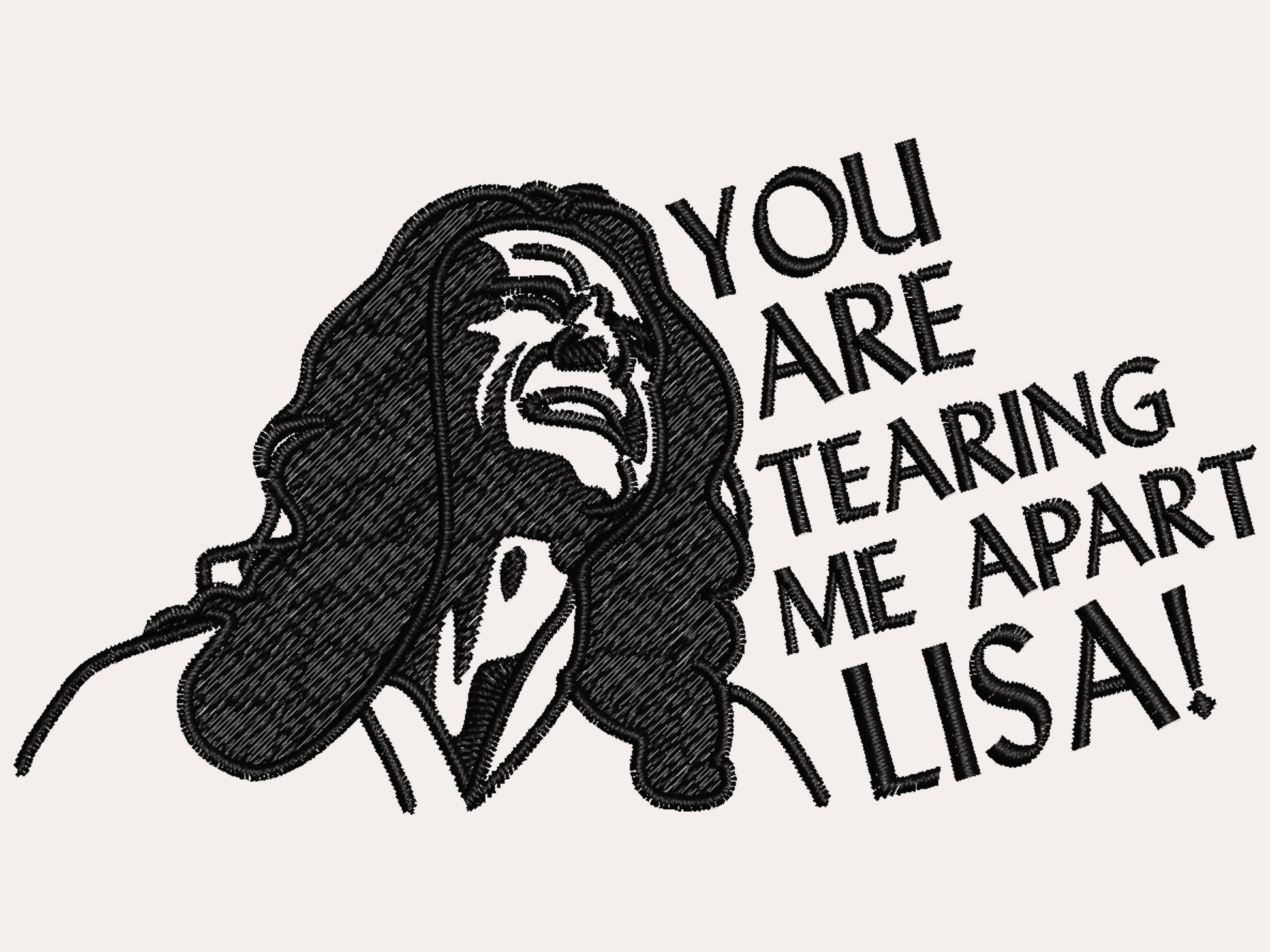 Embroidered black design of Tommy Wiseau in the movie The Room with the quote You Are Tearing Me Apart Lisa!