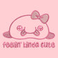 Pink embroidered t-shirt with a cute chibi BLOBFISH wearing a bow surrounded by the quote feelin kinda cute