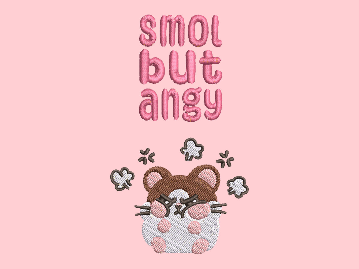 Pink embroidered t-shirt with a cute chibi hamster angry surrounded by the quote smol but angy