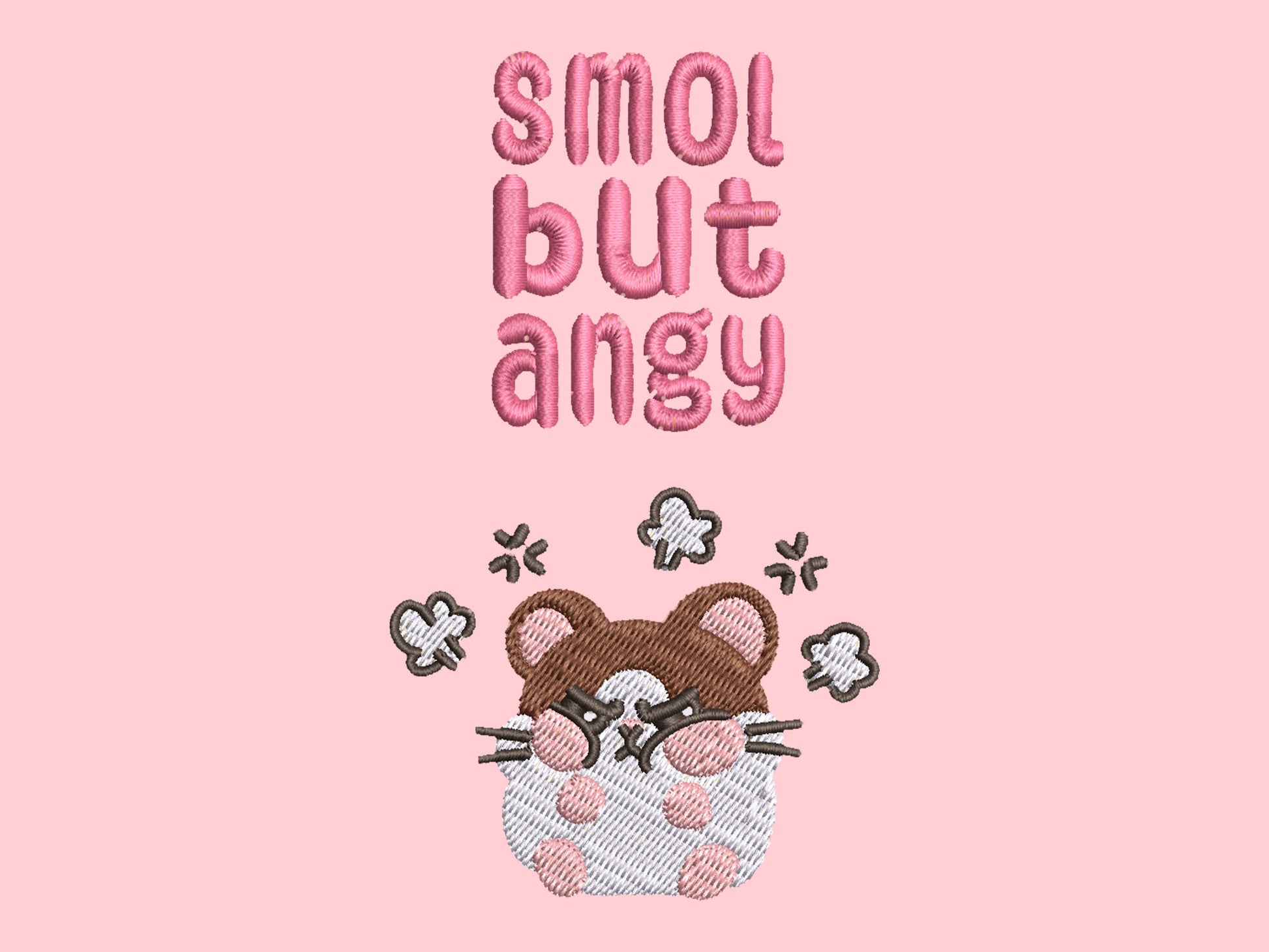 Pink embroidered t-shirt with a cute chibi hamster angry surrounded by the quote smol but angy