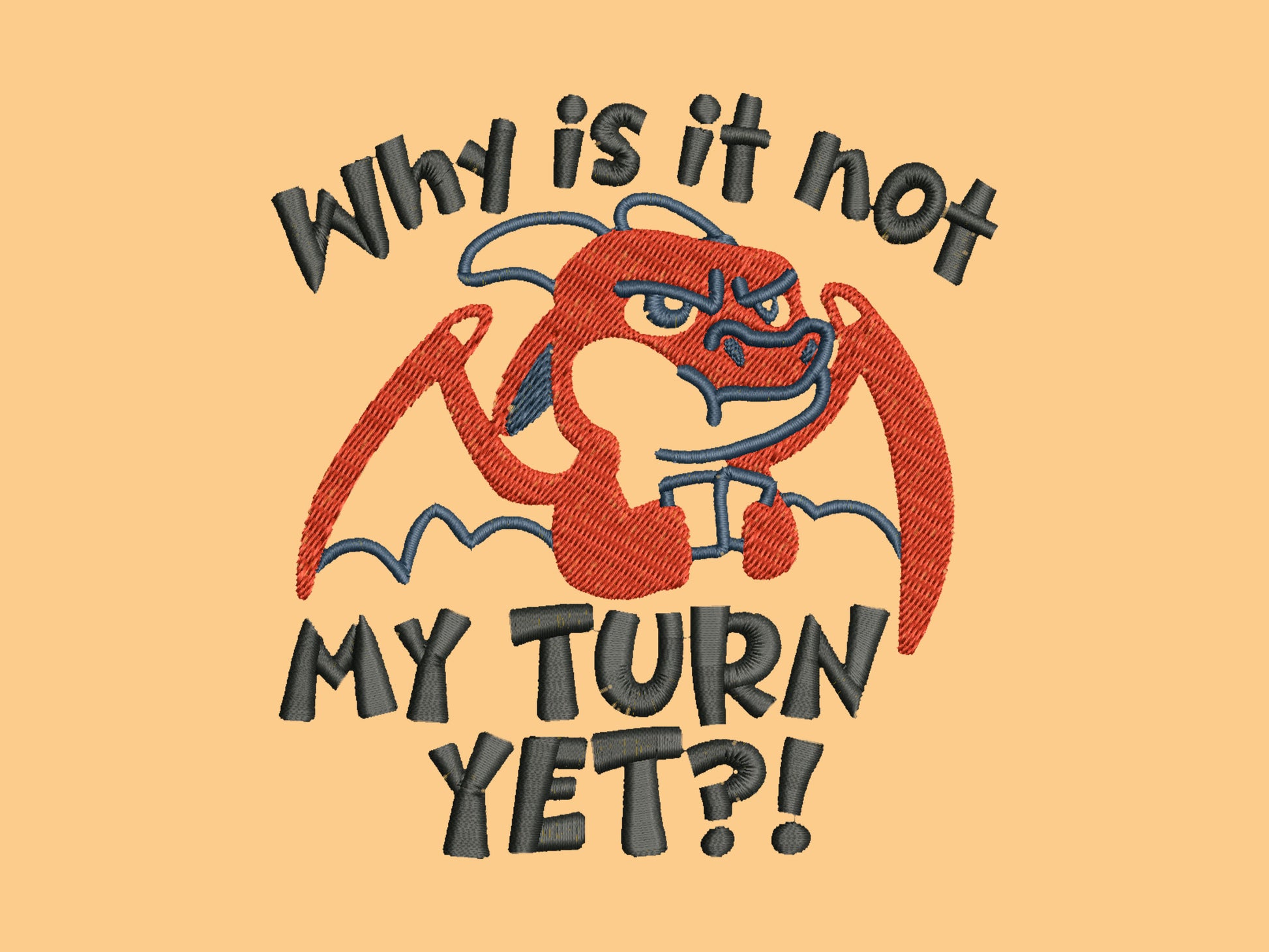 A yellow tshirt with an embroidered design of a cute grumpy red dragon playing a card game with the text why is it not my turn yet?!