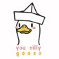 An embroidered white t-shirt design of a cute cartoon goose wearing a paper hat with text underneath that reads you silly goose.