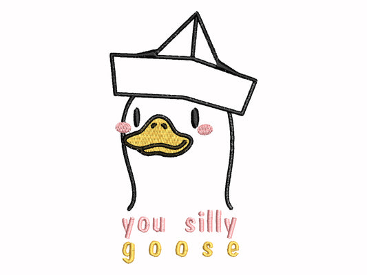 An embroidered white t-shirt design of a cute cartoon goose wearing a paper hat with text underneath that reads you silly goose.