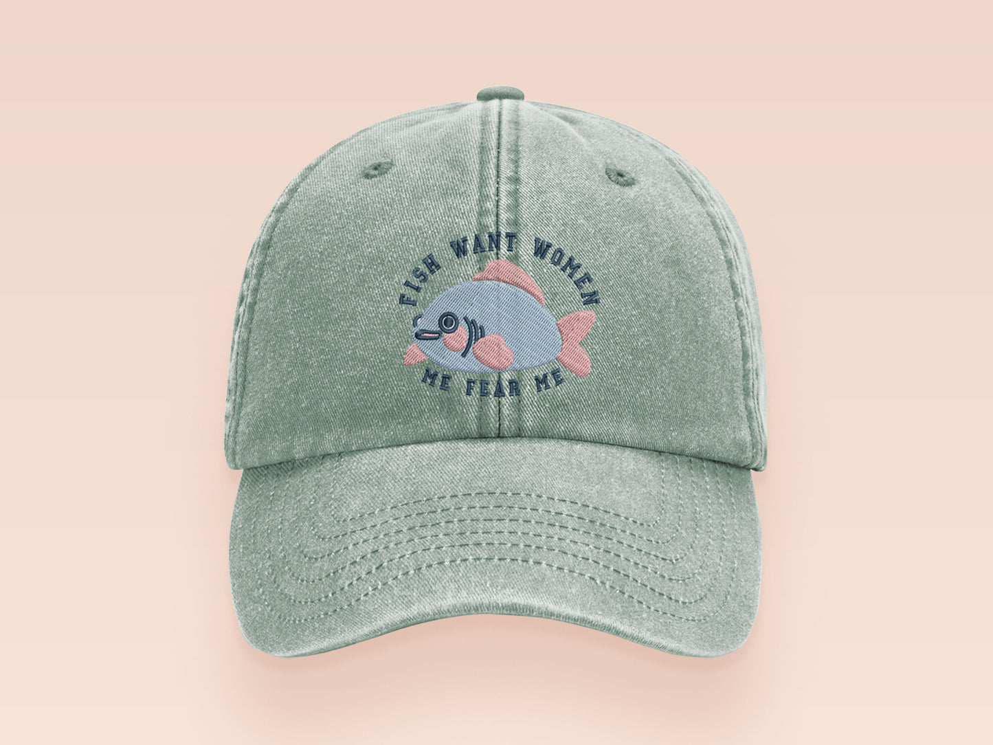 Vintage green baseball cap hat with an embroidered design of a cute blue fish with the quote Fish Want Women Me Fear Me.