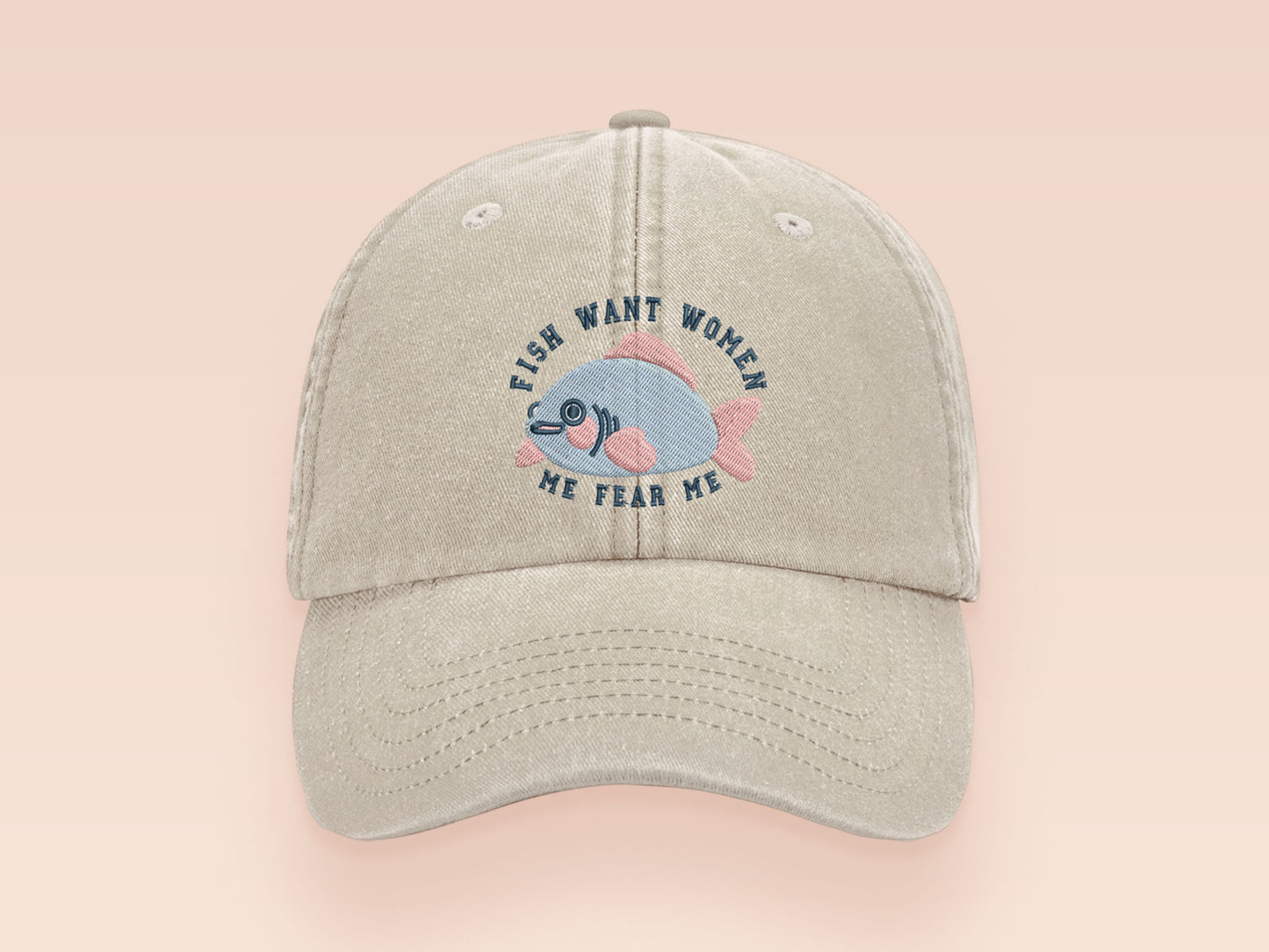 Fish Want Women Me Fear Me Cap
