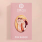 Clear acrylic pin badge with pink heart-shaped rubber pin back clasp. The design of the pin badge is a cute viral internet meme cat with a cheeky relatable reaction.