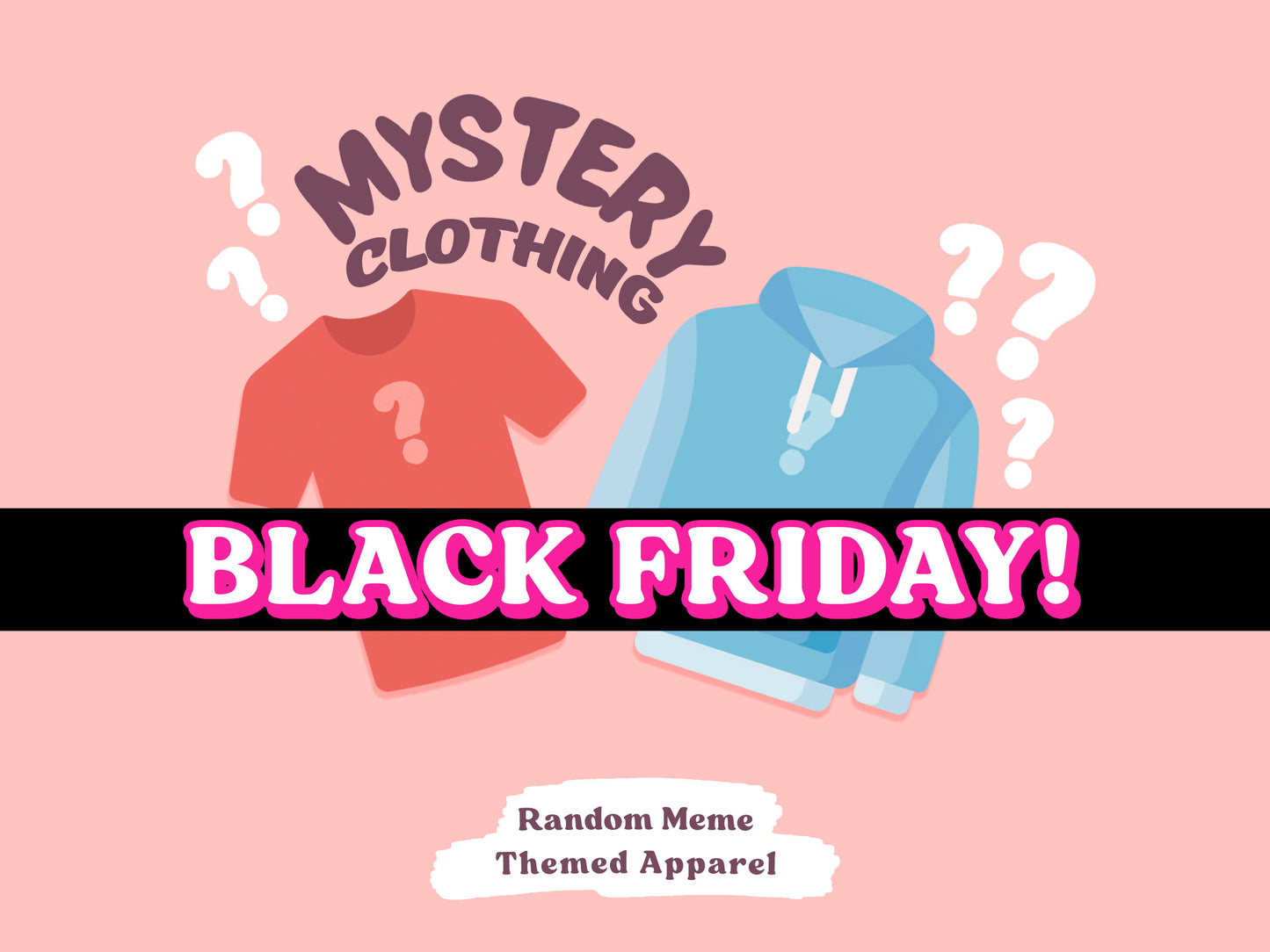 Camiseta, suéter o sudadera con capucha al azar de Mystery Clothing 